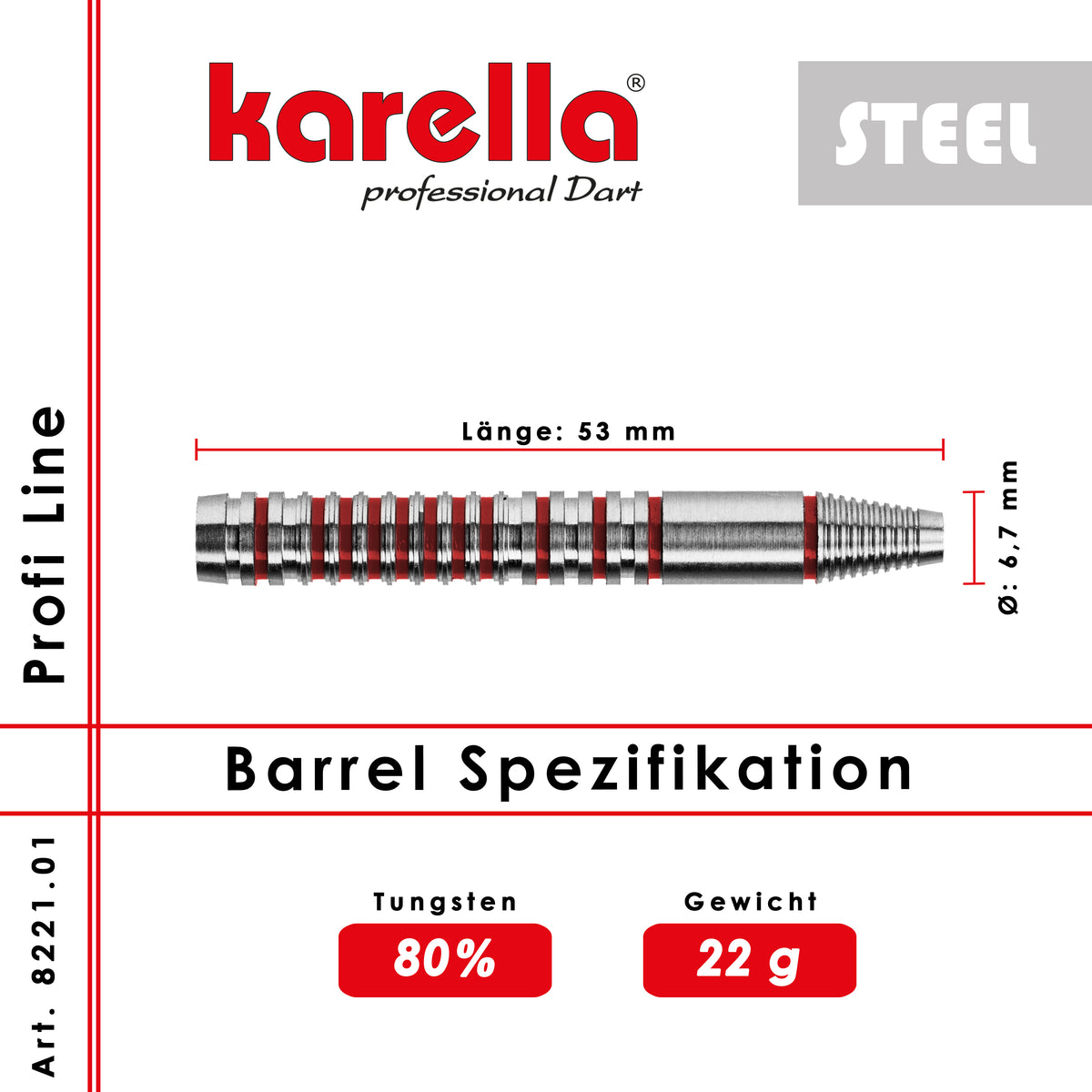 Steelbarrel Karella Profi Line 80% Tungsten PL -01 22 g