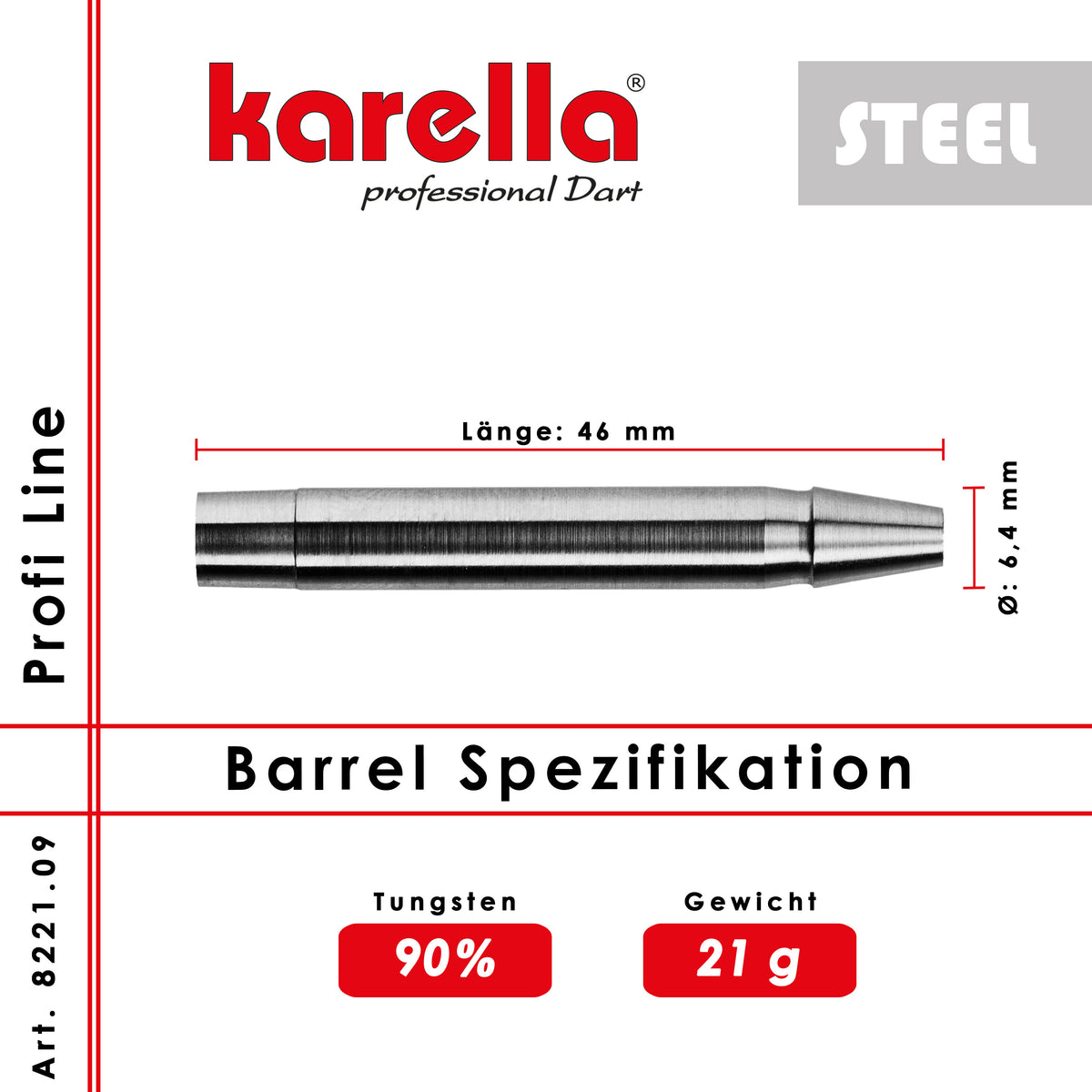 Steelbarrel Karella Profi Line 90% Tungsten PL -09 21 g